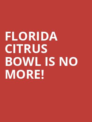 Florida Citrus Bowl is no more